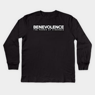 Benevolence - The Power of Kindness Kids Long Sleeve T-Shirt